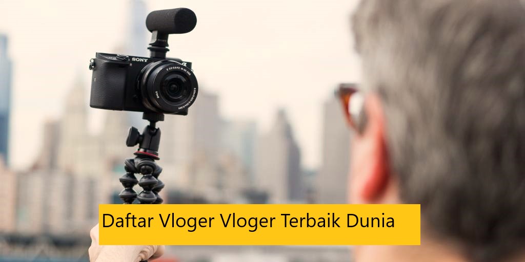 Daftar Vloger Vloger Terbaik Dunia