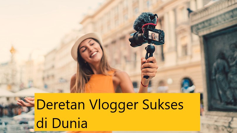 Deretan Vlogger Sukses di Dunia