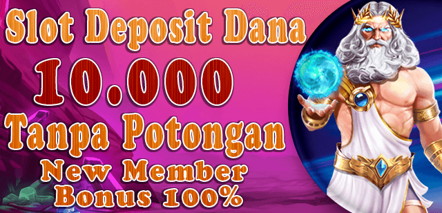 Ayo Beruntung! Mainkan Slot dengan Deposit 10 Ribu